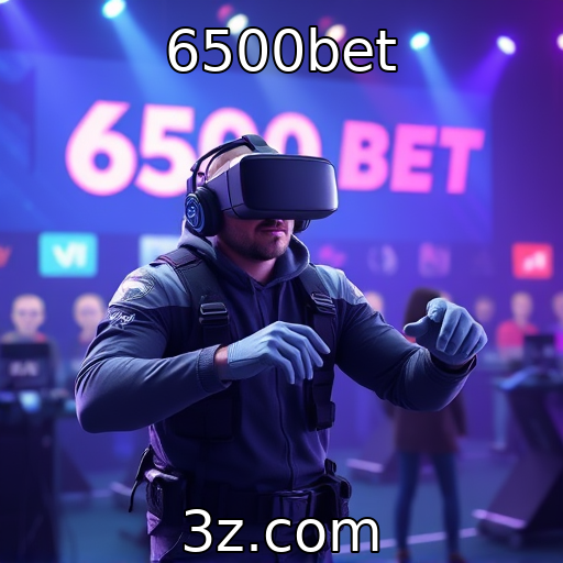 6500bet : Impacto das tecnologias de realidade virtual na jogabilidade